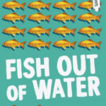 Book Discussion: Fish Out of Water